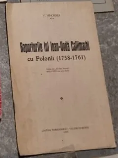 V. Mihordea - Raporturile lui Ioan-Voda Callimachi cu Polonii 1758-1761