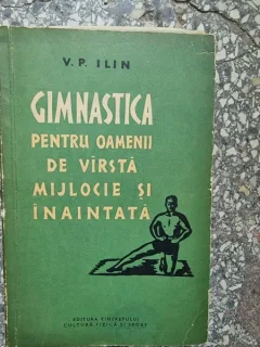 V. P. Ilin - Gimnastica pentru Oamenii de Varsta Mijlocie si Inaintata