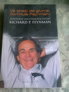 VA TINETI DE GLUME, DOMNULE FEYNMAN DE RICHARD P. FEYNMAN