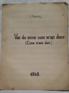 VAI DE MINE CUM M'ASI DUCEI. PASCHILL, PARTITURA SI TEXT  (CU SEMNATURA BARITONULUI SERBAN TASSIAN)