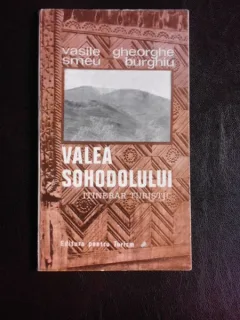 Valea Sohodolului, itinerar turistic - Vasile Smeu, Gheorghe Burghiu  (cu dedicatia lui Vasile Smeu(