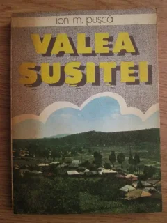 VALEA SUSITEI - ION M. PUSCA
