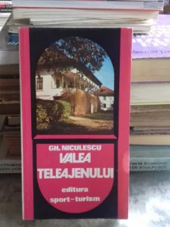 VALEA TELEAJENULUI , Gh. Niculescu , 1981