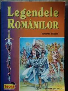 VALENTIN TANASE - LEGENDELE ROMANILOR