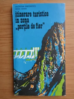 Valentina Mironescu - Itinerare turistice in zona Portile de Fier