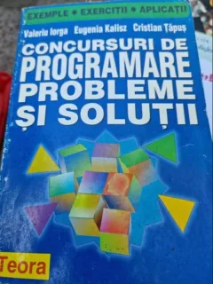 Valeriu Iorga, Cristian Tapus - Concursuri de programare, probleme si solutii