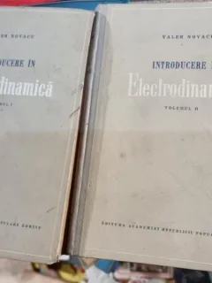 Valeriu Novacu - Introducere in Electrodinamica Vol. I si II