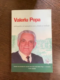 Valeriu Popa - Indrumator al cunoasterii prin stiinta si credinta