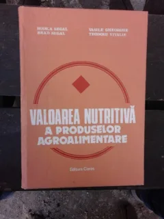 VALOAREA NUTRITIVA A PRODUSELOR AGROALIMENTARE - RODICA SEGAL