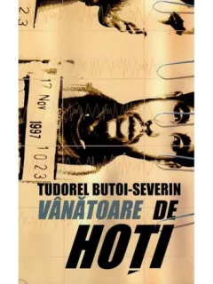 VANATOARE DE HOTI - TUDOREL BUTOI-SEVERIN