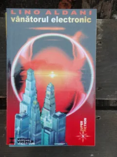 VANATORUL ELECTRONIC - LINO ALDANI