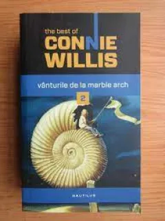 Vanturile de pe Marble Arch 2 - Connie Willis
