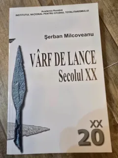 Varf de lance secolul XX - Serban Milcoveanu