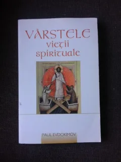 VARSTELE VIETII SPIRITUALE - PAUL EVDOKIMOV