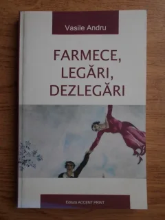 Vasile Andru - Farmece, legari, dezlegari