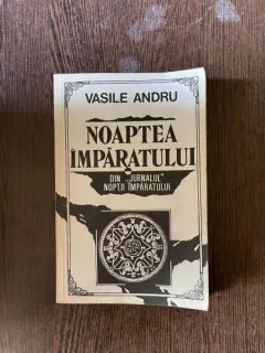Vasile Andru - Noaptea imparatului (cu dedicatie)