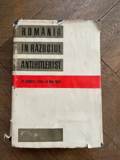 Vasile Atanasiu - Romania in razboiul antihistlerist 23 august 1944 - 9 mai 1945