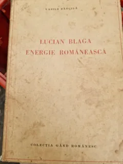 VASILE BANCILA - LUCIAN BLAGA, ENERGIE ROMANEASCA - EDITIA 1-A - CLUJ - 1938
