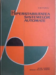 Vasile Mihai Popov - Hiperstabilitatea Sistemelor Automate