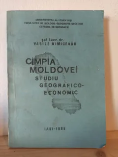 Vasile Nimigeanu - Campia Moldovei. Studiu Geografic-Economic