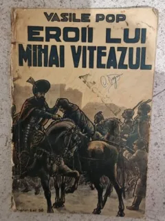 Vasile Pop - Eroii lui Mihai Viteazul