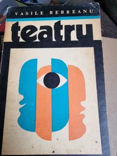 Vasile Rebreanu - Teatru (cu dedicatie de la autor)