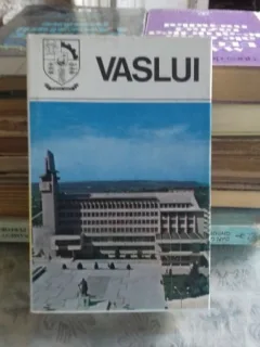 DIN COLECTIA JUDETELE PATRIEI - JUDETUL VASLUI. MONOGRAFIE