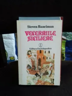 VECERNIILE SICILIENE - STEVEN RUNCIMAN