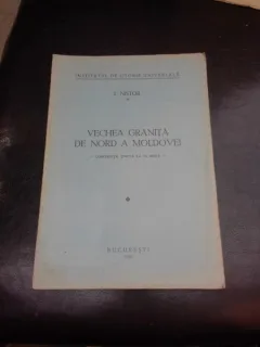 VECHEA GRANITA DE NORD A MOLDOVEI - I. NISTOR