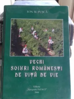VECHI SOIURI ROMANESTI DE VITA DE VIE - ION M. PUSCA