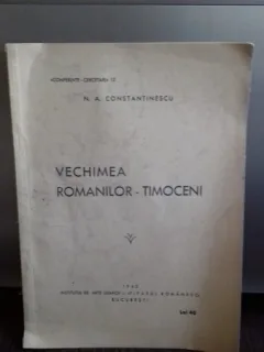 VECHIMEA ROMANILOR-TIMOCENI - N.A. CONSTANTINESCU