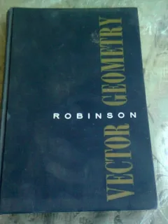 VECTOR GEOMETRY - GILBERT DE B. ROBINSON  (TEXT IN LIMBA ENGLEZA)