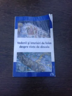 Vedenii si istorisiri de folos despre viata de dincolo
