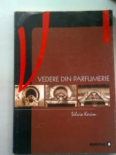VEDERE DIN PARFUMERIE - SILVIA KERIM