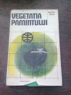 VEGETATIA PAMANTULUI - HEINRICH WALTER