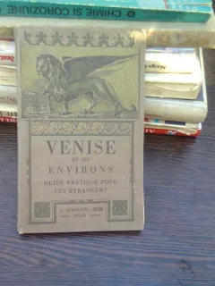 Venise et ses environs - guide pratique pour les étrangers  (Venetia ghid)