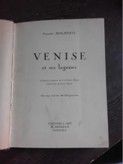 VENISE ET SES LAGUNES - POMPEO MOLMENTI  (CARTE IN LIMBA FRANCEZA)