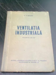 VENTILATIA INDUSTRIALA - V.V. BATURIN