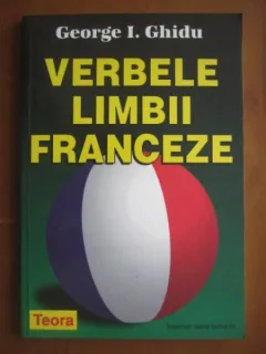 VERBELE LIMBII FRANCEZE - GEORGE I. GHIDU