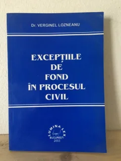 Verginel Lozneanu - Exceptiile de Fond in Procesul Civil