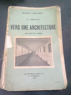 VERS UNE ARCHITECTURE - LE CORBUSIER  (CARTE IN LIMBA FRANCEZA)
