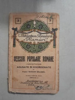 Versuri populare romane ceremonioase, adunate si coordonate de preot Teodor Balase Vol.I