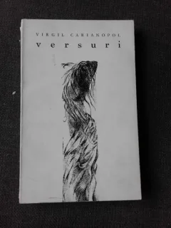 VERSURI - VIRGIL CARIANOPOL  (CU DEDICATIA AUTORULUI PENTRU PETRU VINTILA)