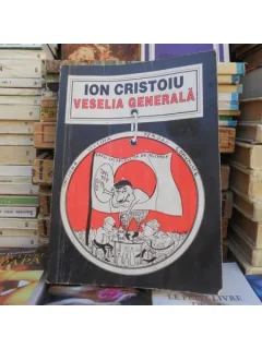 Veselia generala , Ion Cristoiu