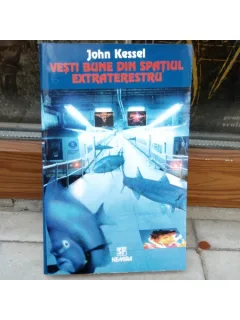 Vesti bune din Spatiul Extraterestru , John Kessel , 1998