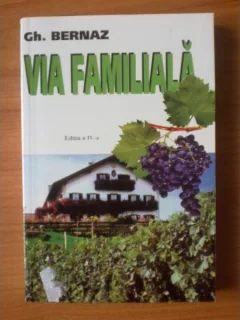 VIA FAMILIALA - GH. BERNAZ