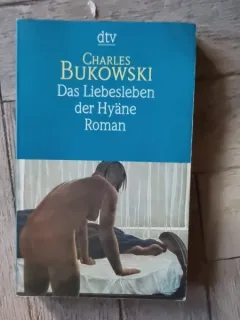 Viața amoroasă a hienei - Charles Bukowski   carte in limba germana