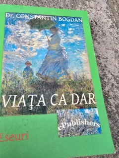 Viata ca dar - Constantin Bogdan cu dedicatia autorului