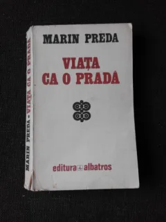 VIATA CA O PRADA - MARIN PREDA