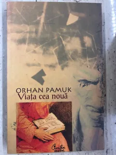 VIATA CEA NOUA -  ORHAN PAMUK
